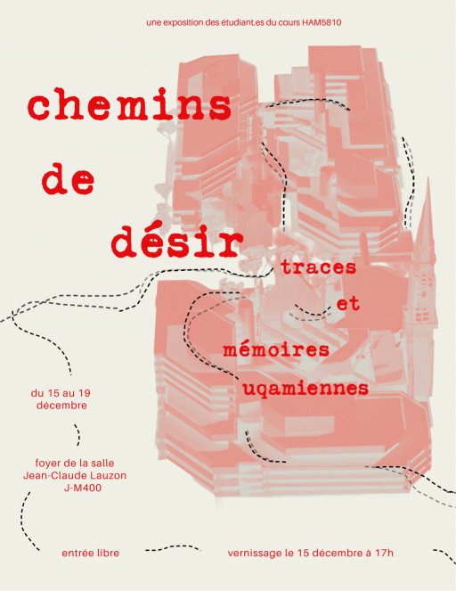 Chemins de désir: traces et mémoires uqamiennes