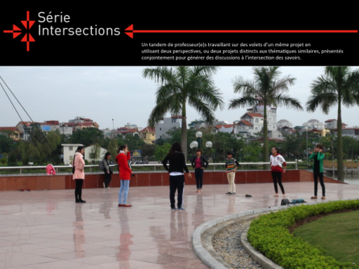 Séminaire - Série Intersections: «L'usage des parcs chez les jeunes de Hanoi : le rôle du contexte local et culturel»