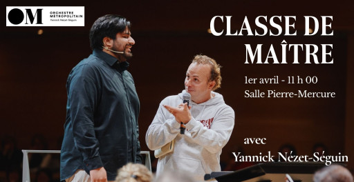 Classe de maître avec Yannick Nézet-Séguin