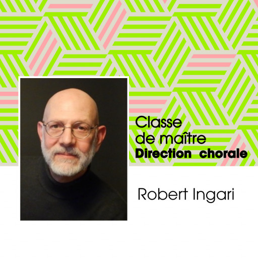 Classe de maître de direction chorale avec Robert Ingari