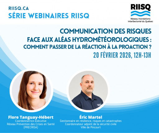 Webinaire RIISQ: «Communication des risques face aux aléas hydrométéorologiques: comment passer de la réaction à la proaction?»