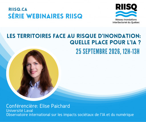 Webinaire RIISQ: «Les territoires face au risque d’inondation: quelle place pour l’IA?» par Élise Paichard