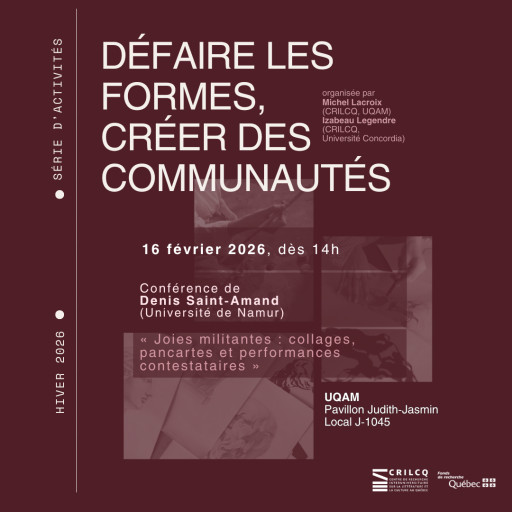 Conférence de Denis Saint-Amand: «Joies militantes: collages, pancartes et performances contestataires»