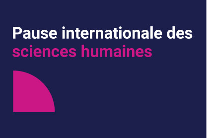 Pause internationale des sciences humaines