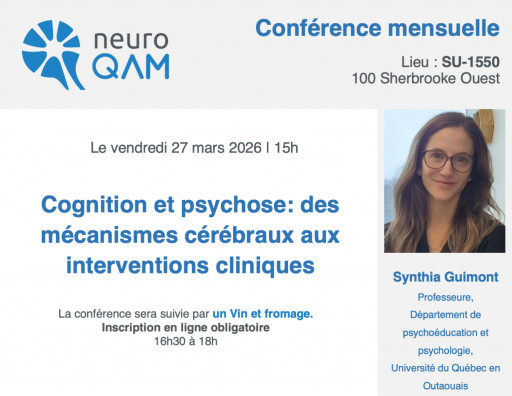 Conférence mensuelle NeuroQAM - Cognition et psychose: des mécanismes cérébraux aux interventions cliniques