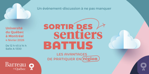 Barreau du Québec - Stages en région pour sortir des sentiers battus