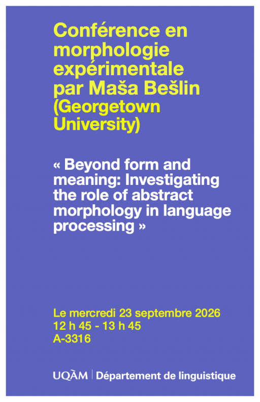 Conférence en morphologie expérimentale: «Beyond form and meaning: Investigating the role of abstract morphology in language processing» par Maša Bešlin