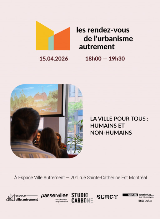 Les rendez-vous de l'urbanisme autrement: «La ville pour tous: humains et non-humains»