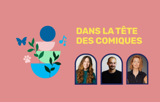 Semaine du mieux-être | Dans la tête des comiques 