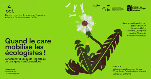 Quand le care mobilise les écologistes! Lancement d’un guide-répertoire de pratiques transformatrices
