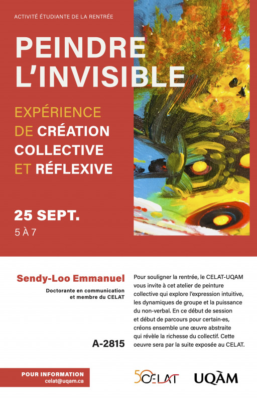 «Peindre l'invisible», activité de la rentrée au CELAT-UQAM