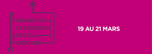 Semaine de la recherche et de la création 2019