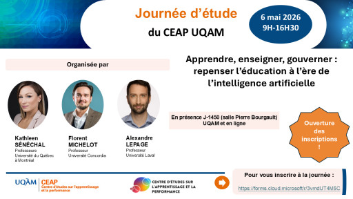 Journée d'étude du CEAP UQAM: «Apprendre, enseigner, gouverner: repenser l’éducation à l’ère de l’IA»